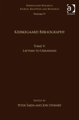 Volume 19, Tome V: Kierkegaard Bibliography(English, Hardcover, unknown)