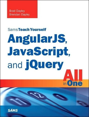 AngularJS, JavaScript, and jQuery All in One, Sams Teach Yourself(English, Paperback, Dayley Brad)