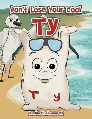 Don't Lose Your Cool Ty(English, Paperback, Chakravartti Arshia)