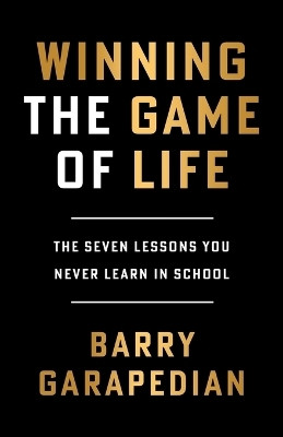 Winning the Game of Life(English, Paperback, Garapedian Barry)