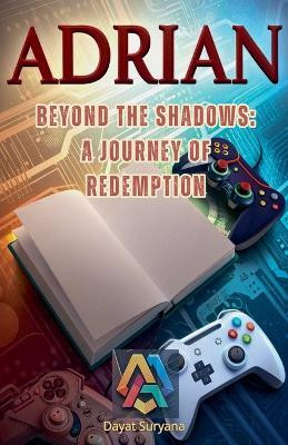 Beyond The Shadows(English, Paperback, Suryana Dayat)