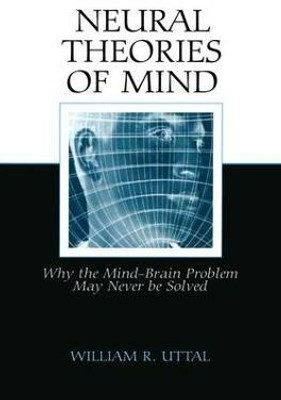 Neural Theories of Mind(English, Paperback, Uttal William R.)