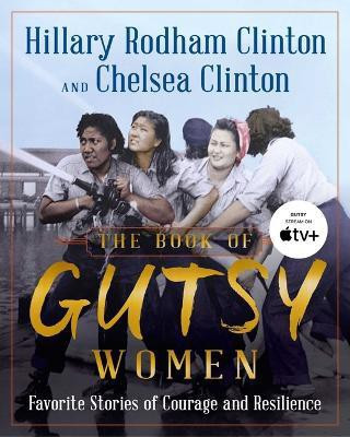 The Book of Gutsy Women(English, Hardcover, Clinton Hillary Rodham)