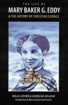 The Life of Mary Baker G. Eddy and the History of Christian Science(English, Paperback, Cather Willa)