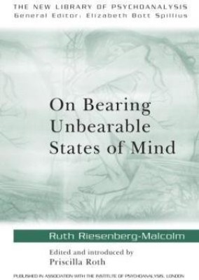 On Bearing Unbearable States of Mind(English, Paperback, Riesenberg-Malcolm Ruth)