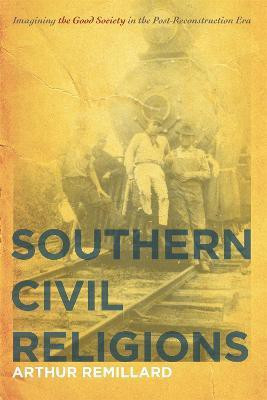 Southern Civil Religions(English, Electronic book text, Remillard Arthur)