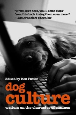 Dog Culture  - Writers on the Character of Canines(English, Paperback, unknown)