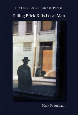Falling Brick Kills Local Man(English, Paperback, Kraushaar Mark)
