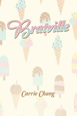 Bratville(English, Paperback, Chang Carrie)