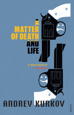 A Matter of Death and Life(English, Paperback, Kurkov Andrey)