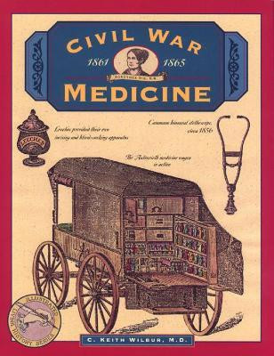 Civil War Medicine(English, Paperback, Wilbur C. Keith)