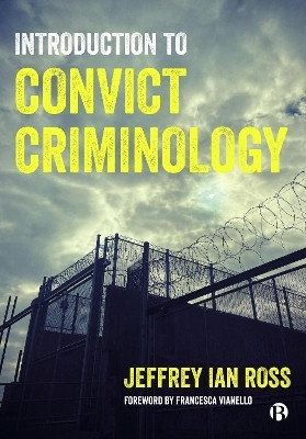 Introduction to Convict Criminology(English, Hardcover, Ross Jeffrey Ian Ph.D.)