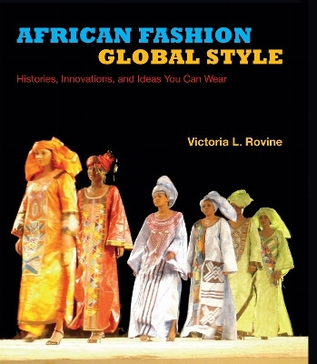 African Fashion, Global Style(English, Electronic book text, Rovine Victoria L.)