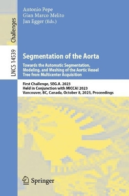 Segmentation of the Aorta. Towards the Automatic Segmentation, Modeling, and Meshing of the Aortic Vessel Tree from Multicenter Acquisition(English, Paperback, unknown)