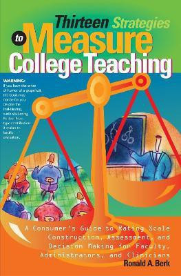 Thirteen Strategies to Measure College Teaching(English, Paperback, Berk Ronald A.)