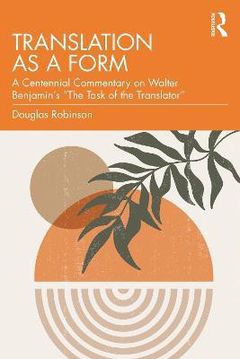 Translation as a Form(English, Paperback, Robinson Douglas)