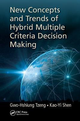 New Concepts and Trends of Hybrid Multiple Criteria Decision Making(English, Paperback, Tzeng Gwo-Hshiung)