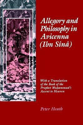 Allegory and Philosophy in Avicenna (Ibn Sina)(English, Electronic book text, Heath Peter)