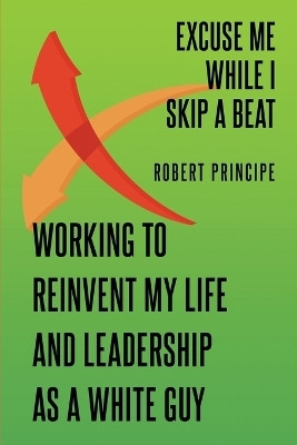 Excuse Me While I Skip a Beat(English, Paperback, Principe Robert)