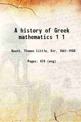 A history of Greek mathematics Volume 1 1921 [Hardcover](Hardcover, Sir Thomas Heath)