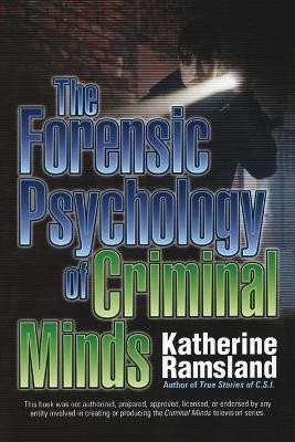 The Forensic Psychology Of Criminal Minds(English, Paperback, Ramsland Katherine)