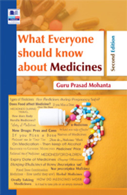 What Everyone should know about Medicines(Paperback, Guru Prasad Mohanta)