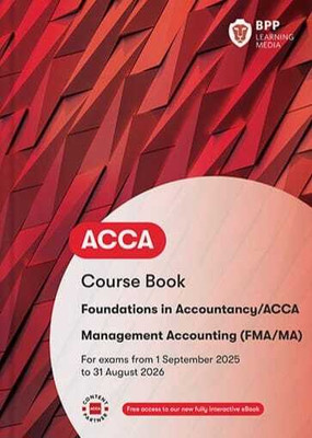 FIA Foundations in Management Accounting FMA: Course Book(Paperback, BPP Learning Media)