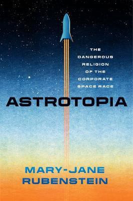 Astrotopia(English, Hardcover, Rubenstein Mary-Jane)