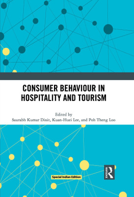 Consumer Behaviour in Hospitality and Tourism(Paperback, Saurabh Kumar Dixit, Kuan-Huei Lee, Poh Theng Loo)