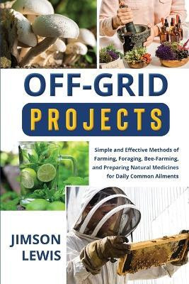 Off-Grid Projects(English, Paperback, Lewis Jimson)