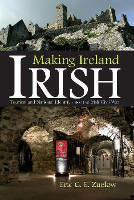 Making Ireland Irish(English, Hardcover, Zuelow Eric G. E.)
