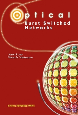 Optical Burst Switched Networks(English, Paperback, Jue Jason P.)
