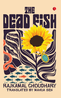 The Dead Fish(English, Hardcover, Choudhary Rajkamal)