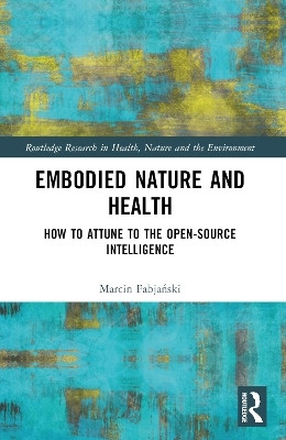 Embodied Nature and Health(English, Paperback, Fabjanski Marcin)