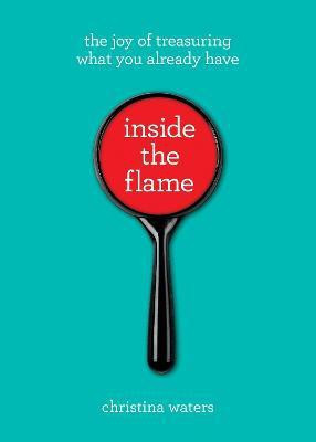 Inside the Flame(English, Paperback, Waters Christina)