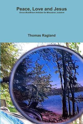 Peace, Love and Jesus(English, Paperback, Ragland Thomas)