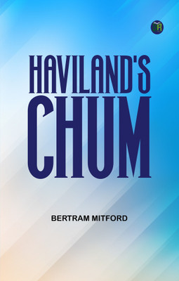 Haviland's Chum(Paperback, Bertram Mitford)