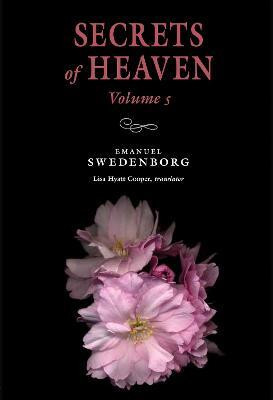 Secrets of Heaven Volume 5: Volume 5(English, Paperback, Swedenborg Emanuel)