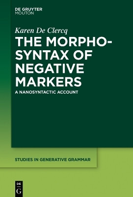 The Morphosyntax of Negative Markers(English, Electronic book text, De Clercq Karen)