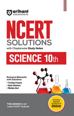 Arihant NCERT Solutions for Class 10th Science with Chapterwise Study Notes | including Selected Questions of DIKSHA App | Fully updated as per latest NCERT Textbook(Paperback, Sushant Batra Tarnija Midha, Nidhi Sehgal)