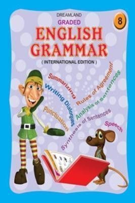 Graded English Grammar Part 8  - Students Age 9-12 Years – 192 Pages of Colourful Illustrations, Fun Exercises, Easy-to-Understand Lessons, and Effective Early Grammar Learning(English, Paperback, unknown)