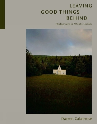 Leaving Good Things Behind(English, Hardcover, Calabrese Darren)
