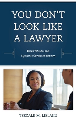You Don't Look Like a Lawyer(English, Hardcover, Melaku Tsedale M.)