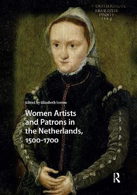 Women Artists and Patrons in the Netherlands, 1500-1700(English, Hardcover, unknown)