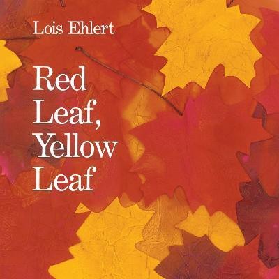 Red Leaf, Yellow Leaf(English, Paperback, Ehlert Lois)