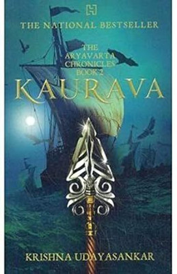The Aryavarta Chronicles Book 2: Kaurava(English, Paperback, Udayasankar Krishna)