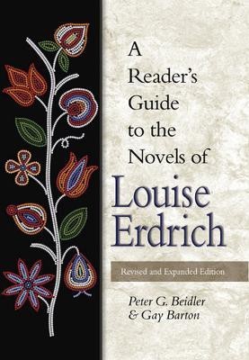 A Reader's Guide to the Novels of Louise Erdrich Volume 1  - An Audio Course for Group or Self Study [With CD](English, Paperback, Beidler Peter G.)