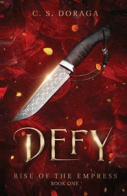 Defy(English, Paperback, Doraga C S)