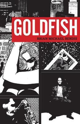 Goldfish(English, Paperback, Bendis Brian Michael)