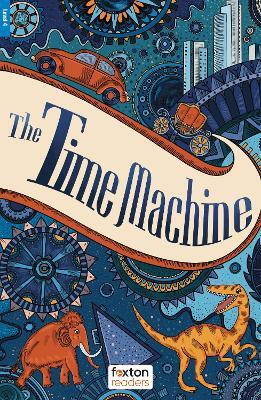 The Time Machine - Foxton Readers Level 4 (1300 Headwords CEFR B1/B2) with free online AUDIO(English, Paperback, Wells H. G.)